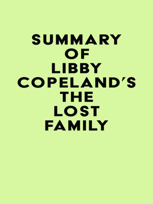 cover image of Summary of Libby Copeland's the Lost Family